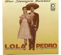 Lola Beltran & Pedro Infante - Por Siempre Juntos