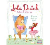 Lola Dutch: When I Grow Up