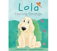 Lola: Feeling Strange (Lola Books)