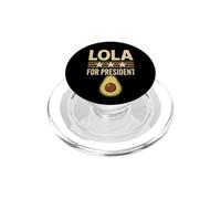 Lola For President Funny Avocado Food Humor PopSockets PopGrip for MagSafe