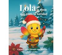 Lola, la abeja que pintó la Navidad (Navidad en el Bosque)