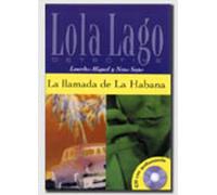 Lola Lago, detective: La llamada de La Habana (Lola Lago, detective Nivel A2+)