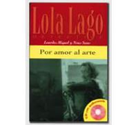 Lola Lago, detective: Por amor al arte + CD (A2) (Lola Lago, detective Nivel A2)