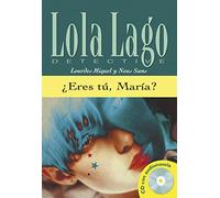 Lola Lago, detective: Eres tu, Maria? + MP3 descargable (B1)