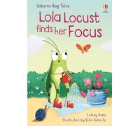 Lola Locust finds her Focus (Bug Tales)