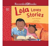 Lola Loves Stories (The Lola Reads Series)