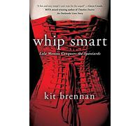 Lola Montez Conquers The Spaniards: Lola Montez Conquers the Spaniards: 1 (Whip Smart)