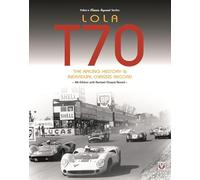 Lola T70 - The Racing History & Individual Chassis Record: Classic Reprint of 4th Edition in paperback