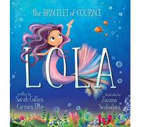 Lola, The Bracelet of Courage