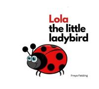 Lola the little ladybird
