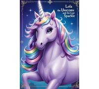 Lola The Unicorn and The Lost Sparkle