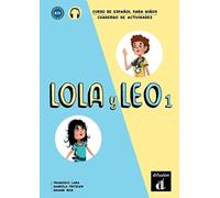 Lola y Leo 1. Cuaderno de ejercicios. Buch + Audio online: Curso de Español para Niños