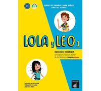 Lola y Leo 1 - Edición híbrida - Libro del alumno + audio MP3. A1.1