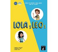 Lola y Leo 1 - Libro del alumno (A1.1): Libro del alumno + audio MP3 descargable (A1.1)