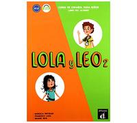 Lola y Leo 2 - Libro del alumno + audio MP3. A1.2: Libro del alumno + audio MP3 descargable 2 (A1.2)