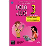 Lola y Leo Paso a paso 3 - Edicion hibrida - Libro del alumno + audio MP3 : A1.2