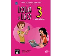 Lola y Leo paso a paso 3 - Libro del alumno + audio MP3: A1.2