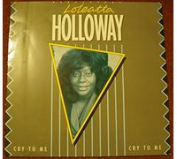 LOLEATTA HOLLOWAY - cry to me