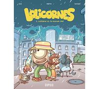 Lolicornes - Tome 3 - Loliland versus le monde réel