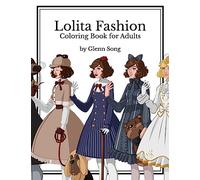 Lolita Fashion: Coloring Book for Adults