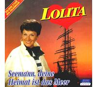 Lolita - Seemann, Deine Heimat Ist..