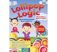 Lollipop Logic : Critical Thinking Activities (Book 1, Grades K-2)