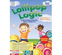 Lollipop Logic: Critical Thinking Activities (Book 3, Grades K-2) (Lollipop Logic, 3)