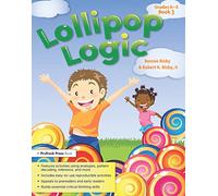 Lollipop Logic: Critical Thinking Activities (Book 3, Grades K-2) (Lollipop Logic, 3)