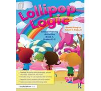 Lollipop Logic: Critical Thinking Activities (Book 4, Grades K-2) (Critical Thinking Activities, 4)