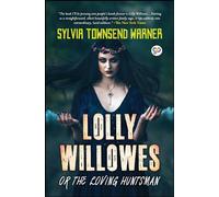Lolly Willowes or the Loving Huntsman