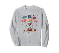 Lollygagging: Why Rush Perfection? Funny Slow Life Quote Sweatshirt, Adult Unisex, Heather Grey, M