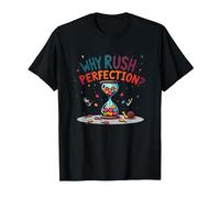 Lollygagging: Why Rush Perfection? Funny Slow Life Quote T-Shirt, Men, Black, L