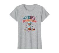 Lollygagging: Why Rush Perfection? Funny Slow Life Quote T-Shirt, Women, Heather Grey, M
