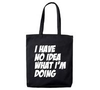 lolmugs I Have No Idea 100% Black Cotton 38x42cm Tote Bag, Funny Secret Santa Gifts for Women Her Work Stocking Fillers for Wife Friends
