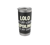Lolo is My Name Spoiling is My Game Funny Stainless Steel Insulated Tumbler