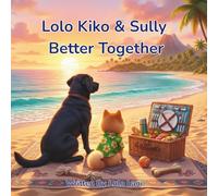 Lolo Kiko & Sully Better Together: Based on a true friendship