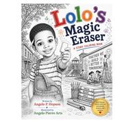 Lolo's Magic Eraser: A Story Coloring Book