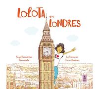 Lolota en Londres: 8 (Las aventuras de Lolota)