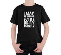 loltops I May Be Wrong But I Doubt It T-Shirt, Funny Gift Stocking Fillers for Teens, Kids, Boys & Girls (UK, Age, 14 Years, 15 Years, Regular, Black)