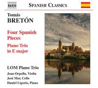 Lom Piano Trio - Bretón - Piano Trio in E major; Cuatro piezas esponolas