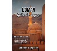 L'Oman Guide de voyage 2026: Explorez les déserts, les montagnes et le littoral d'Oman pour une aventure riche en culture et en beauté naturelle.