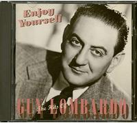 Lombardo, Guy - Enjoy Yourself: The Hits Of Guy Lombardo