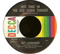 Lombardo, Guy - Hot time in the old town tonight - Auld Lang Syne
