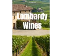 Lombardy Wines (Wines of the World: Italy)