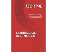 L'OMBELICO DEL NULLA: "Trattato di sociologia del marciapiede sulla miopia del recinto" (Dialoghi tra il serio e il faceto con il Dott. A.I. Utox)