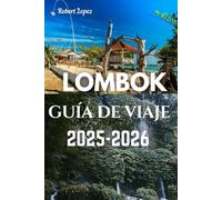 LOMBOK GUÍA DE VIAJE 2025