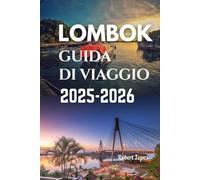 LOMBOK GUIDA DI VIAGGIO 2025