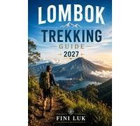 LOMBOK TREKKING GUIDE 2027
