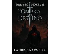 L'Ombra del Destino: La Profezia Oscura