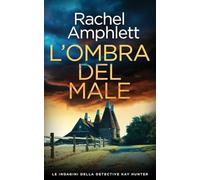 L'ombra del male: 15 (Le Indagini Della Detective Kay Hunter)